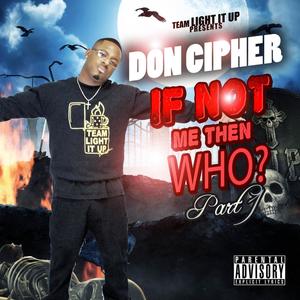 If Not Me Then Who?, Pt. 1 (Explicit)