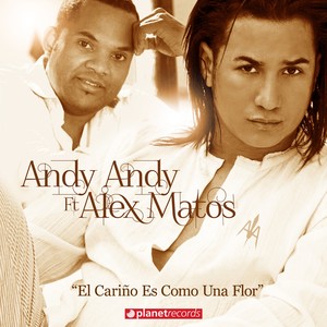 El Cariño Es Como Una Flor(with Alex Matos) (Bachata Version)