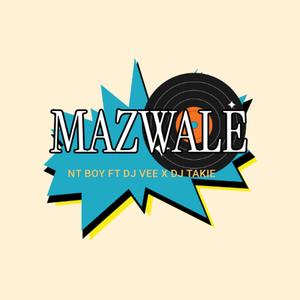 Mazwale (feat. DJ VEE|with Dj Takie Pro)