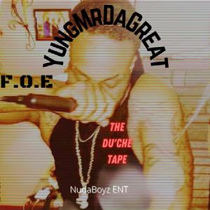 F.O.E: The Du'Che Tape (Explicit)