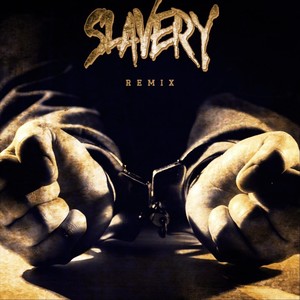 Slavery (Remix)