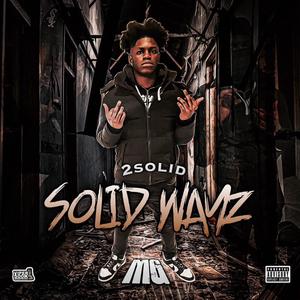 Solid Wayz (Explicit)