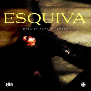 Esquiva (feat. Patrick Drroy) (Explicit)