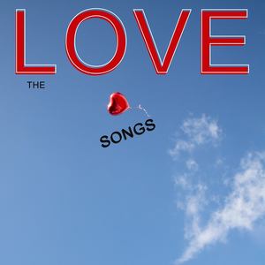 The Love Songs (Explicit)