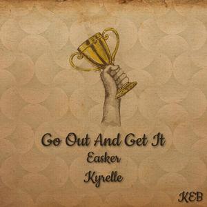 Go Out And Get It (Explicit)