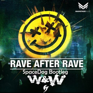 W&W - Rave After Rave (SpaceDog Bootleg)