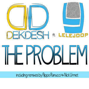 Dekdesh - The Problem (Nick Urmet Remix)