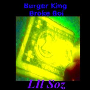 Burger King Broke Boi (Explicit)