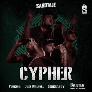 Sabotaje Cypher (feat. Lokos Del Barrio, Porking & Juss Mkiavel) [Explicit]