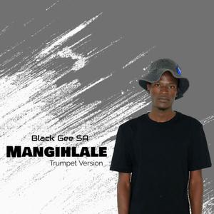 Mangihlale (Trumpet version)