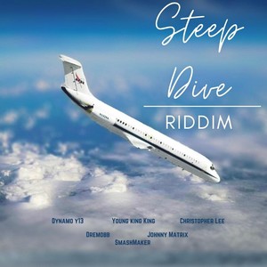 Steep Dive Riddim (Explicit)