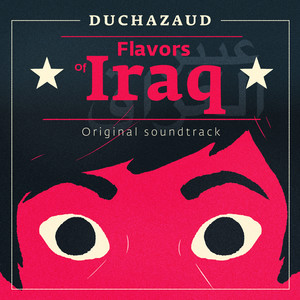 Flavors of Iraq (Original Motion Picture Soundtrack) [Explicit]