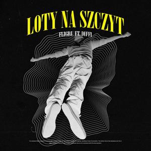 Loty na szczyt(feat. Diffi) (Explicit)