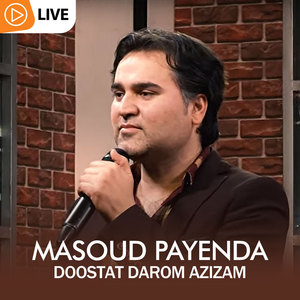 Doostat Darom Azizam (Live)