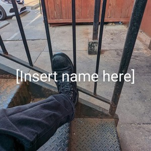 (Insert Name Here) [Explicit]