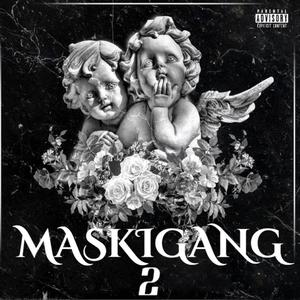 Maskigang 2 (Explicit)