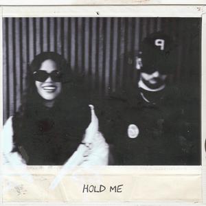 HOLD ME