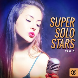Super Solo Stars, Vol. 5 (Explicit)