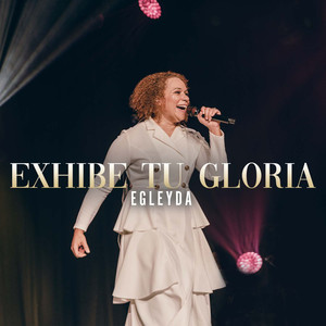 Exhibe Tu Gloria (Live)