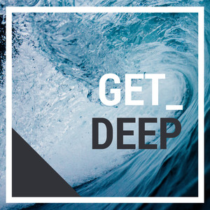 Get Deep