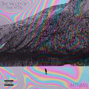 The Valley of the MTN (Explicit)