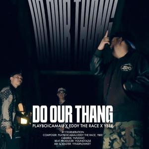 DO OUR THANG (feat. playboicamau, ETR & Ybee)