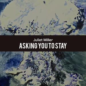 Asking You To Stay