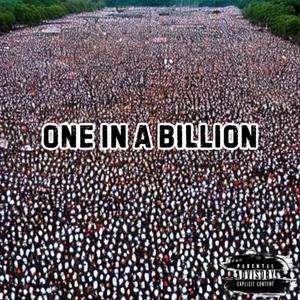 1 In A BIllion (Explicit)