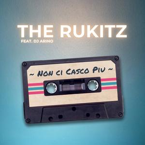 Non Ci Casco Piú (feat. DJ ARINO)