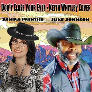 Don't Close Your Eyes (feat. Juke Johnson)