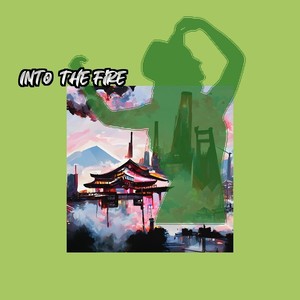Into The Fire
