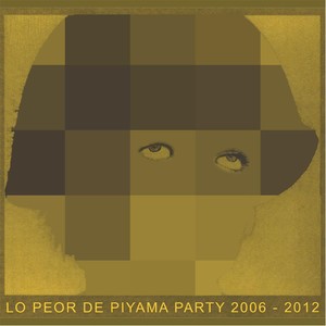 Lo Peor de Piyama Party