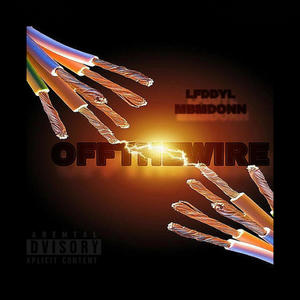 OffTheWire (feat. MBMdonn) [Explicit]