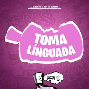 Toma Línguada (Explicit)