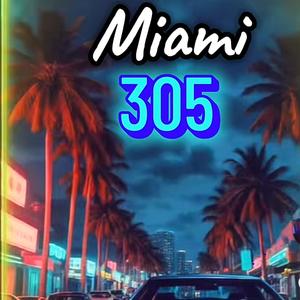 Miami 305 (feat. Tune) (Explicit)