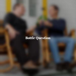 Bottle Question