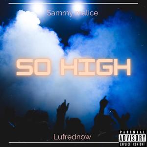 So High (feat. LufRedNow)