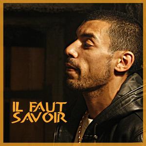 Il faut savoir (feat. M Action & Joh) [Explicit]