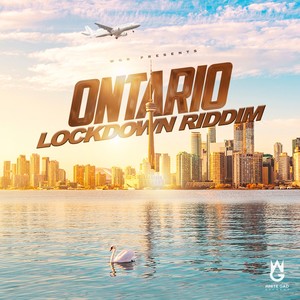 WGR Presents: Ontario Lockdown Riddim (Explicit)