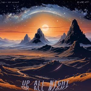 UP ALL NIGHT