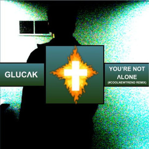 You're Not Alone (#CoolNewTrend Remix)