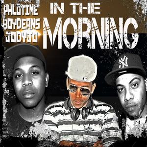 In the morning (feat. BoyDeans & JodyJo) [Explicit]