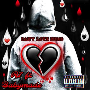 Cant love nomo (feat. Babymade) [Explicit]