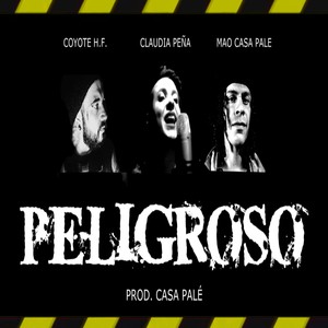 Peligroso