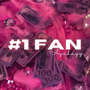 #1 Fan (feat. Majik) (Explicit)