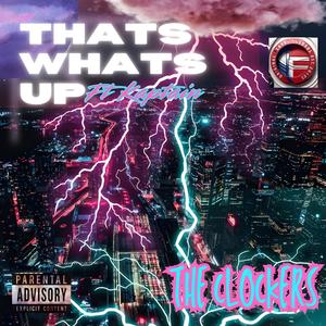 That's Whats Up (feat. The Grigga, Strait 28 & Kaptain) (Explicit)
