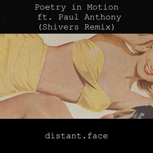 Poetry in Motion[feat. Paul Anthony] (Shivers Remix)