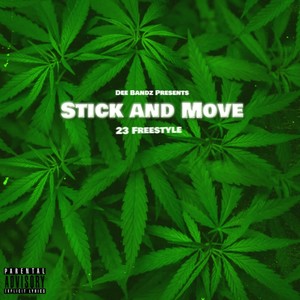 Stick And Move (23 Freestyle) [Explicit]