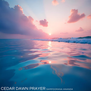 Cedar Dawn Prayer