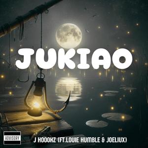 JUKIAO (feat. LOUIE HUMBLE, JOELIUX & JMENDEZ) (Explicit)